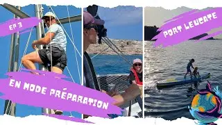 En mode préparation avant la transatlantique I Episode 3