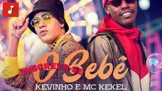 Kevinho e MC Kekel - O Beb&ecirc; (&Aacute;udio Oficial)