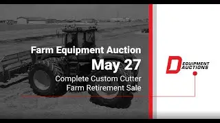 D Equipment Auctions Farm Equipment Auction Preview May 27, 2022