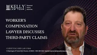 Worker's Compensation Lawyer Discusses Third-party Claims | Phoenix Workers Comp Lawsuits