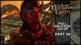 MY DEAR GOD - Baldur's Gate 3 CO-OP Part 28