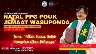 🔴Ibadah Perayaan Natal || PPG POUK JEMAAT WASUPONDA TAHUN 2025