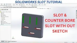 Slot creating without sketch in SolidWorks