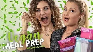 ♡ VEGAN MEAL PREP mit Sophia Thiel
