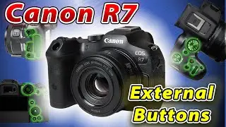 Canon R7 External Buttons Tutorial