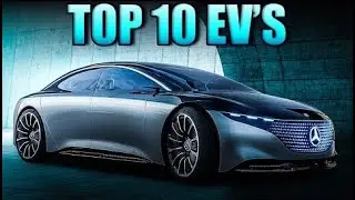 TOP 10 Electric Vehicles so far- 2022 update