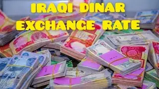 Iraqi Dinar (IQD) Exchange Rate | Dinar News Today | Iraqi Dinar to Dollar | Dinar Update