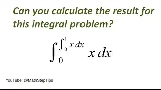 Can you calculate the result of this integral problem? It's straightforward process.