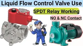 Liquid Flow Control Valve Working & Connection Practically | SPDT Relay Working | NO NC Contact