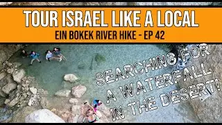 Searching for a Waterfall in Ein Bokek! - Ep42 #042