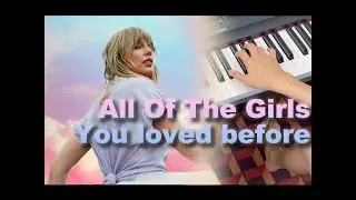 Piano Chords: All Of The Girls You Loved Before - Taylor Swift