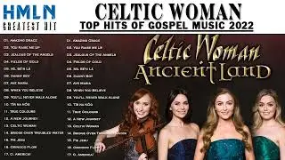 Celtic Woman Greatest Hits Full Album 🎵  The Best of Celtic Woman | Non-Stop Playlist