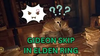 How to: Skip Gideon Ofnir in Elden Ring