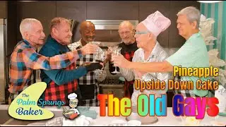 The Old Gays Join The Palm Springs Baker