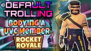 Default trolling then DESTROYING a UVC MEMBER | Rocket Royale