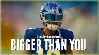 NFL MIX BIGGER THAN YOU 2 CHANIZ QUAVO DRAKE HD