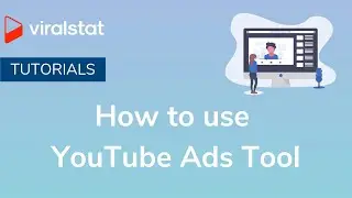 ViralStat Tutorial - How to use YouTube Ads Tool