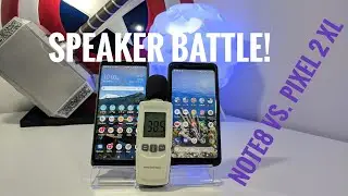 Pixel 2 XL vs. Galaxy Note8 | Speaker Battle!