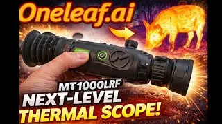 Первое знакомство с тепловизионным прицелом Oneleaf MARS MT-1000LRF / Краткое руководство