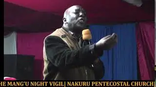 NIGHT VIGIL AT MANG'U PENTECOSTAL CHURCH