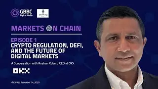 Markets on Chain: Episode 1 | Crypto Regulation, DeFi, and the Future of Digital Markets