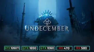 UNDECEMBER - GTX 1050 Ti - GTX 1650 - GTX 1060 - RX 580 - RX 470 - FPS Test
