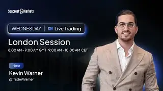 Live Trading and Markets | Wednesday: London Open with Kevin Warner | Seacrest Markets