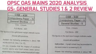 Complete OPSC OAS Mains 2020 General Studies 1 & 2 Question Paper Analysis | OAS Mains GS 1 & GS 2