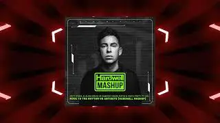 Move To The Rhythm vs Antidote (Hardwell Mashup)