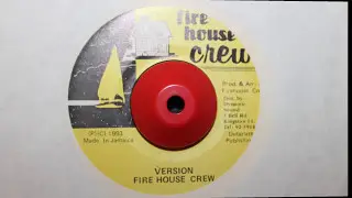 FIRE HOUSE CREW - VERSION
