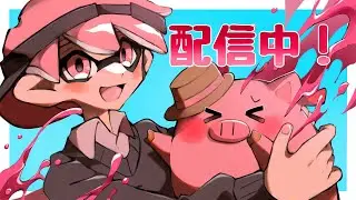 夜のXマッチするよ　※顔出し注意【Splatoon3/スプラトゥーン3/XP3719】