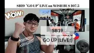 [REACTION] LEVEL UP! SB19 sings GO UP LIVE! | Wish Bus 107.5