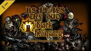 ★Black Reliquary - Try Out★