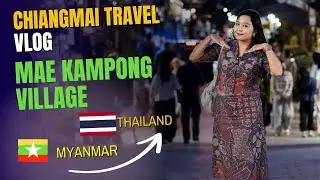 Mae Kampong Village Thailand, short visit