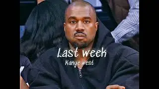 Kanye west - Last Week (official audio)
