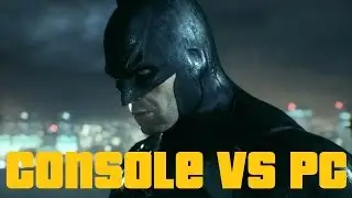 Batman Arkham Knight Console VS PC Graphics Comparison V2