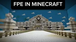 FPE In Minecraft…