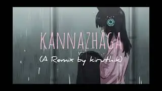  **Kanavellam Remix | Kanazhaga (3) | Anirudh | Fan Made Mix** 🎶