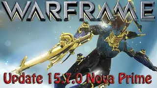 Warframe Update: 15.7.0: Nova Prime (Drop Locations)