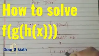How to find f(g(h(x))) IN 2 MINUTES | Composition of 3 Functions | Algebra