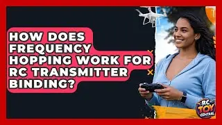 How Does Frequency Hopping Work For RC Transmitter Binding? - RC Toy Central