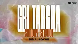 Ibadah Raya GBI Tabgha Batam Centre || 18 Januari 2026 || Sesi 4 Pukul 18.00 WIB