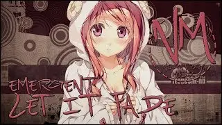 Nightcore - Let It Fade (Emergent) | Nightcore Music