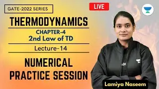 L14 | 2nd Law of Thermodynamics - Numerical Practice Session | GATE 2022