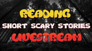 READING SHORT SCARY STORIES!! | ASMR #scarystories #live