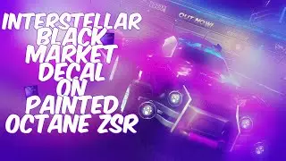INTERSTELLAR BLACK MARKET DECAL ON PAINTED OCTANE ZSR!! (Rocket League Designs)