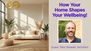 EP34: Interview | How Your Home Shapes Your Energy and Happiness | Talor Stewart