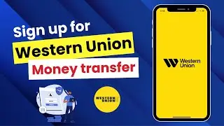 How to Sign up for Western Union