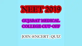 GUJARAT MADICAL COLLEGE  NEET 2019 Cut off @NCERT_Quiz