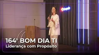 164º Bom Dia TI | Liderança com Propósito